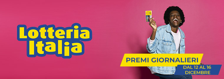 I biglietti vincenti Lotteria Italia per i premi giornalieri dal 12 al 16 dicembre
