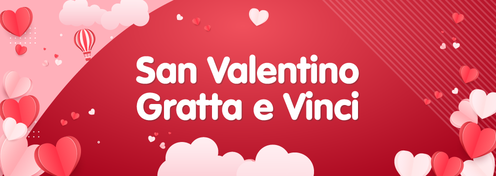 I giochi Gratta e Vinci ispirati a San Valentino